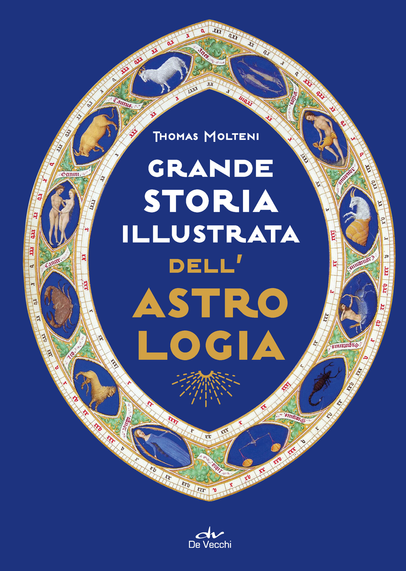 Grande storia illustrata dellâ€™astrologia