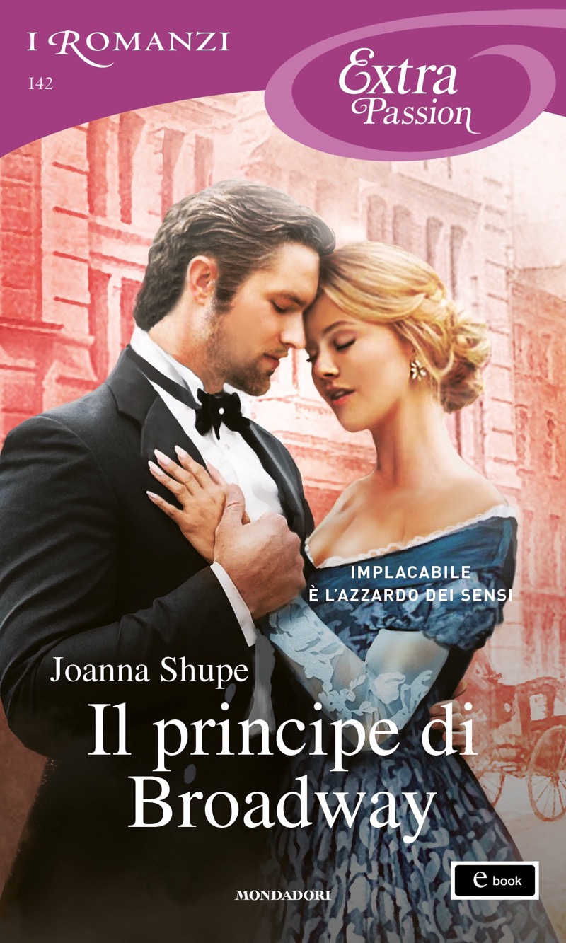 Il principe di Broadway (I Romanzi Extra Passion)