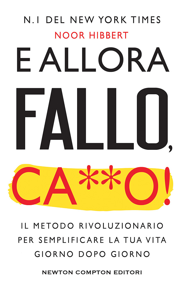 E allora fallo, c***o!