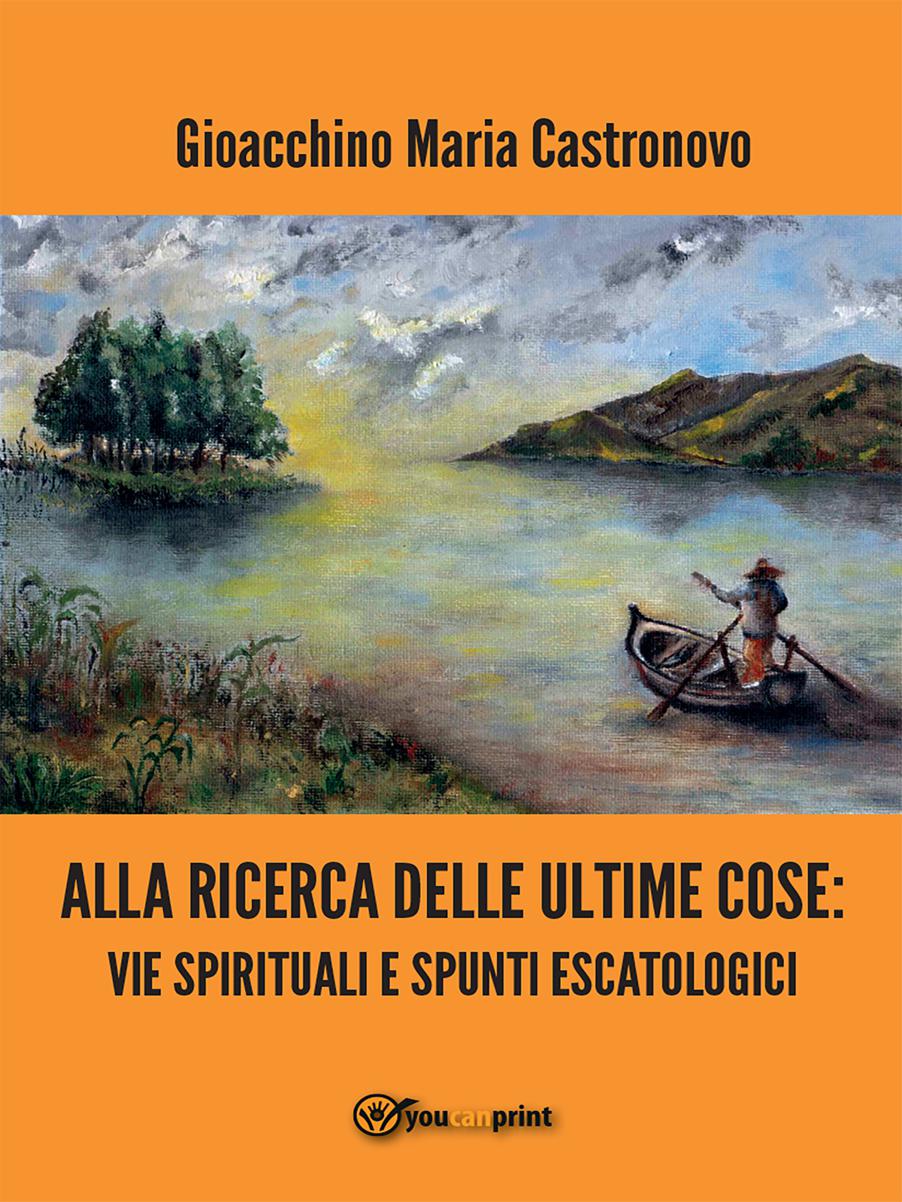 Alla ricerca delle ultime cose: vie spirituali e spunti escatologici