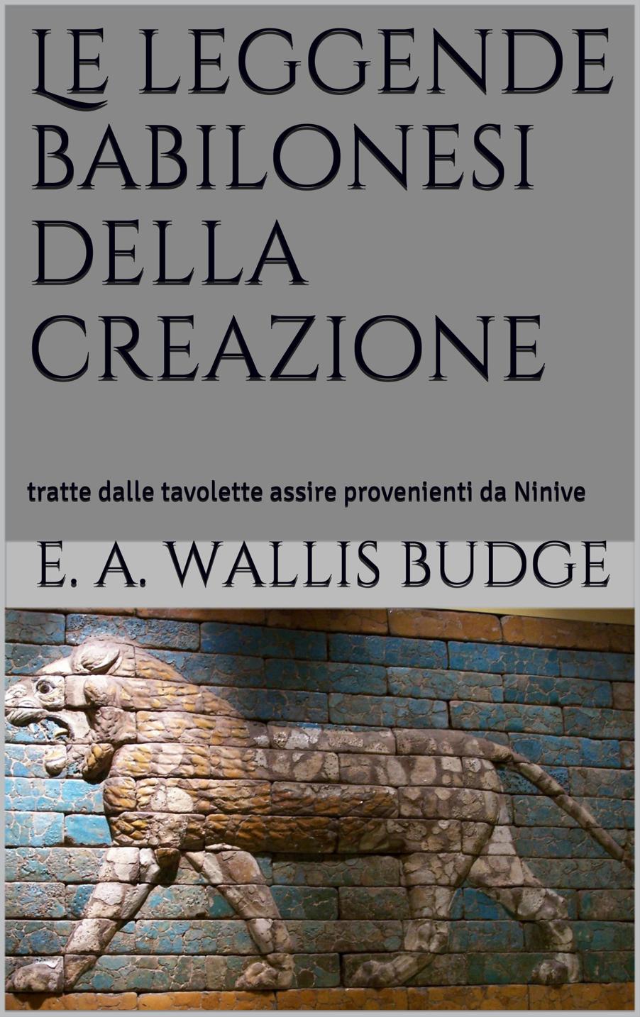 Le leggende babilonesi della creazione