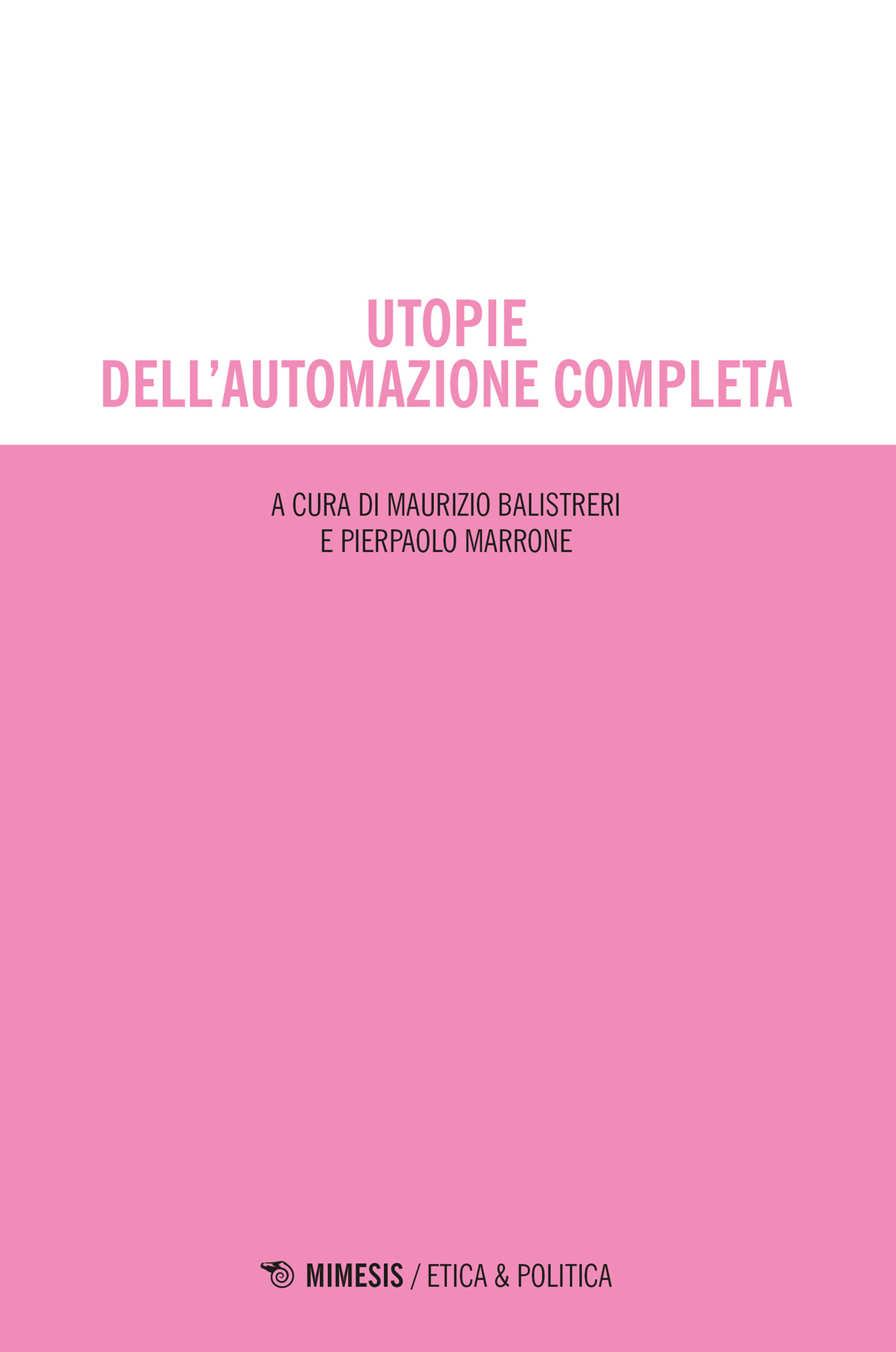 Utopie dellâ€™automazione completa