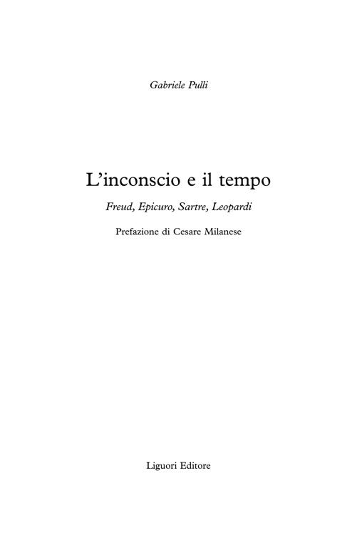 L'inconscio e il tempo. Freud, Epicuro, Sartre, Leopardi