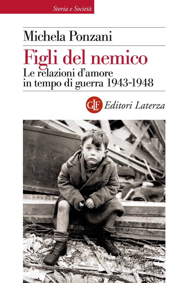 Figli del nemico: Le relazioni d'amore in tempo di guerra 1943-1948