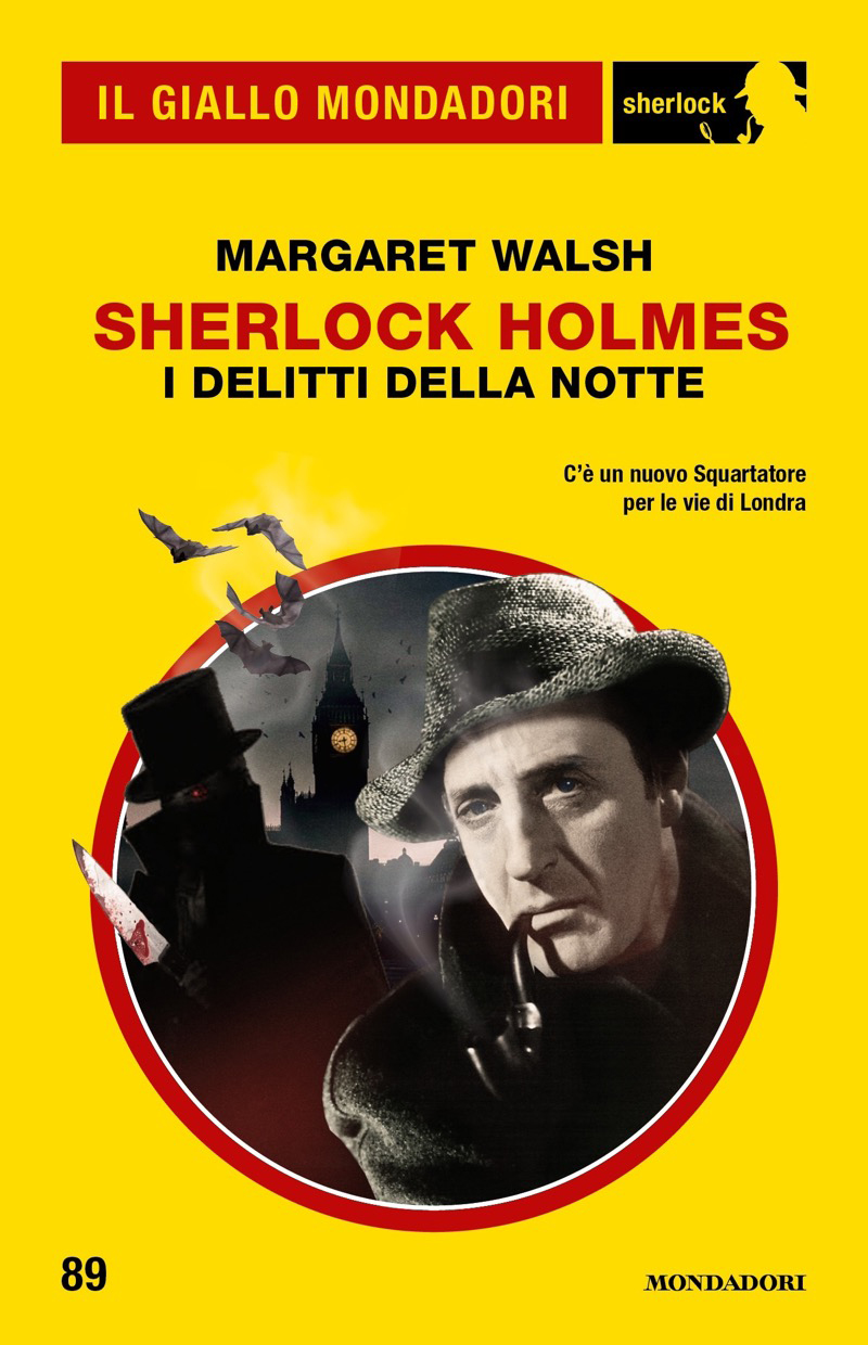 Sherlock Holmes. I delitti della notte (Il Giallo Mondadori Sherlock)