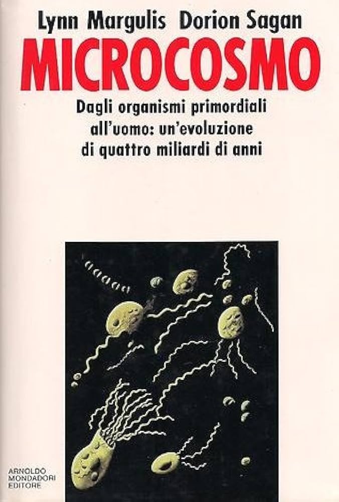 Microcosmo: dagli organismi primordiali all'uomo: un'evoluzione di quattro miliardi di anni