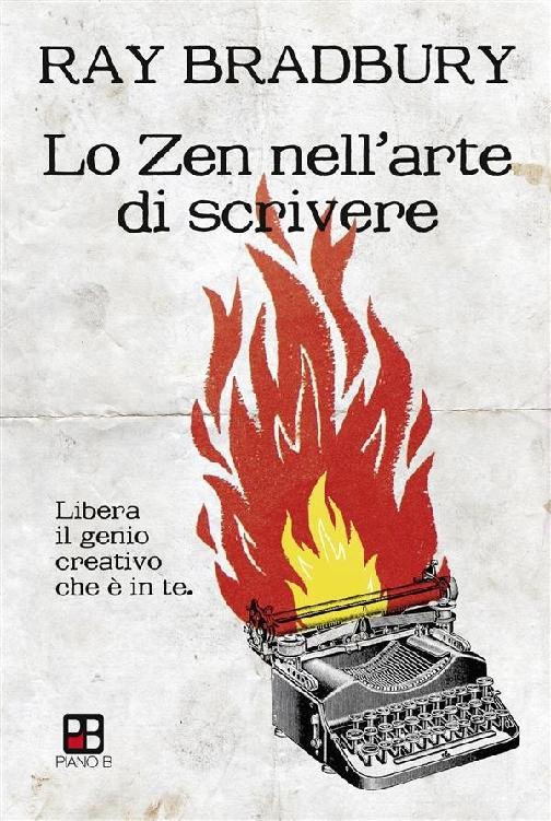 Lo Zen nell'arte di scrivere. Libera il genio creativo che è in te