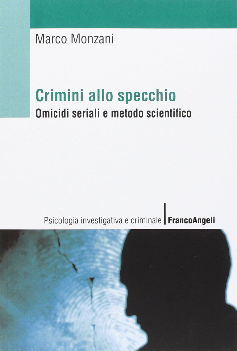 Crimini allo specchio: Omicidi seriali e metodo scientifico (2007)