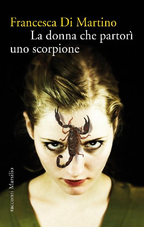 La donna che partorì uno scorpione