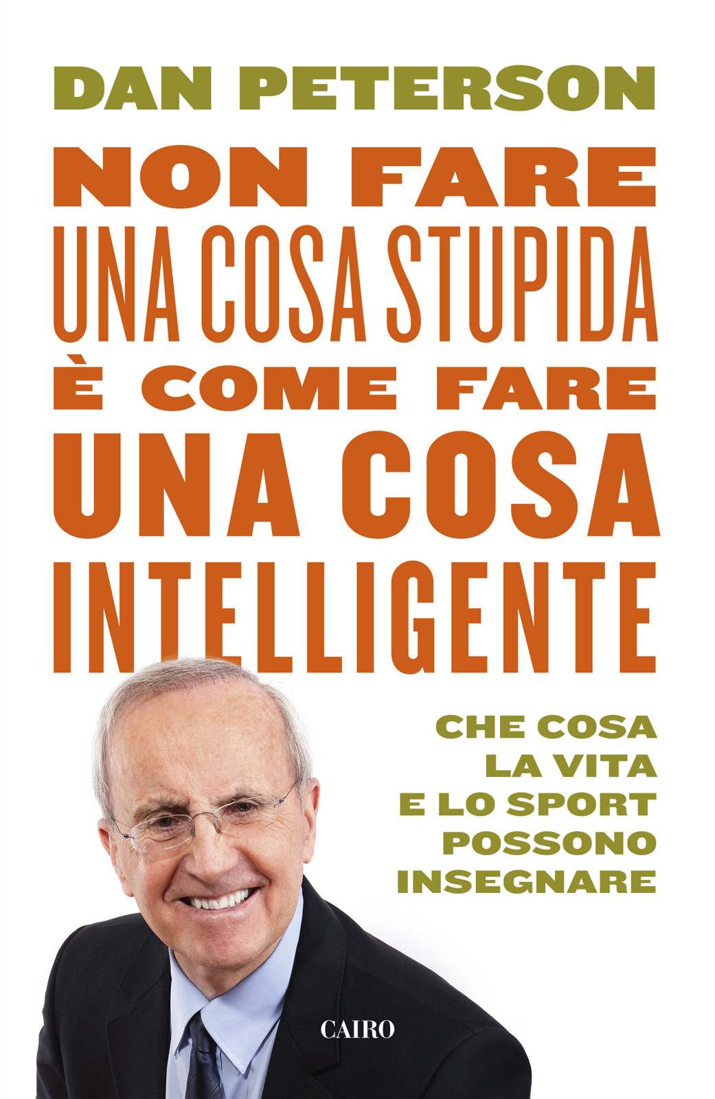 Non fare una cosa stupida è come fare una cosa intelligente