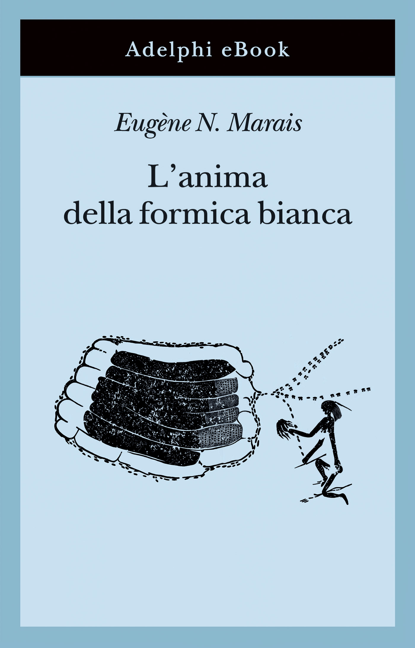 L’anima della formica bianca