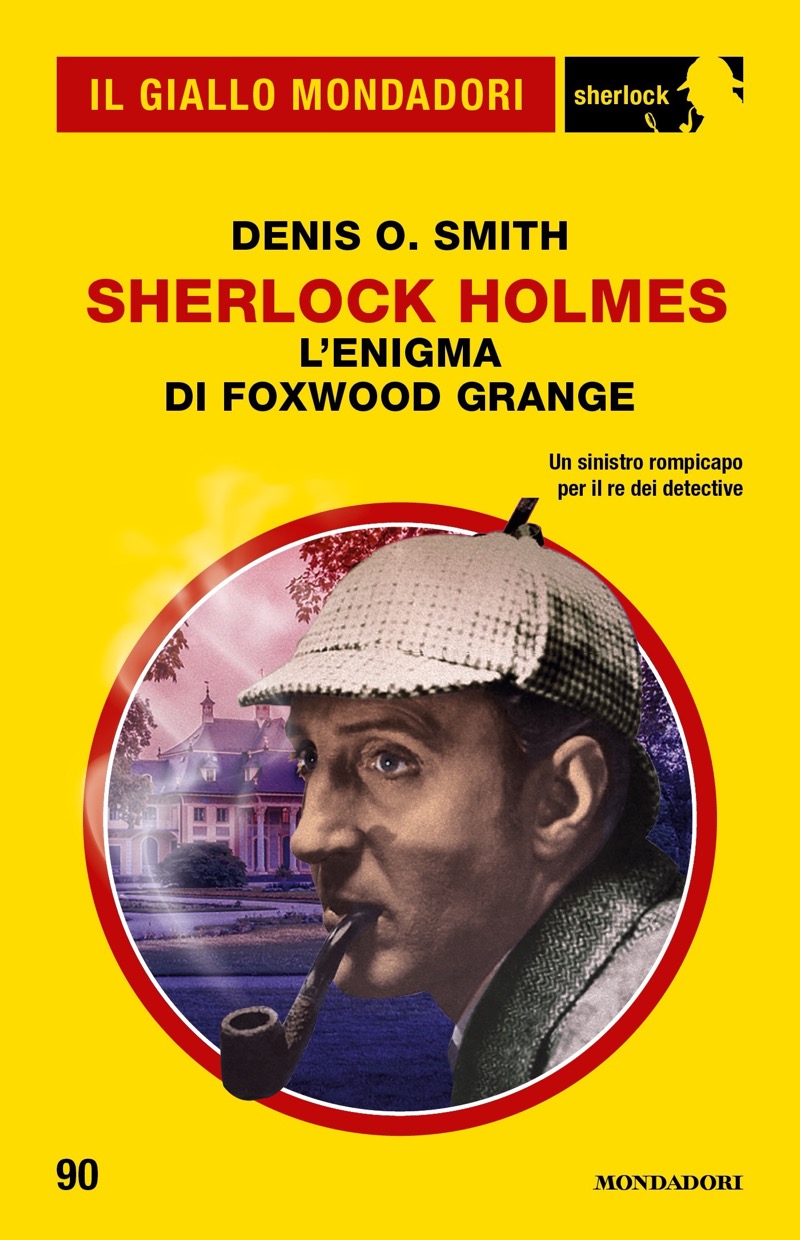 Sherlock Holmes. L'enigma di Foxwood Grange (Il Giallo Mondadori Sherlock)