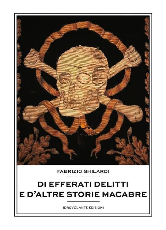 Di efferati delitti e d'altre storie macabre