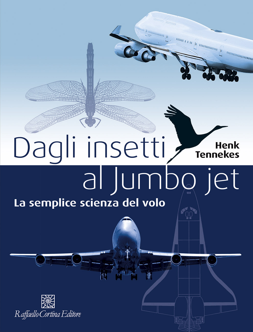 Dagli insetti al Jumbo jet