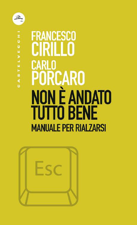 Non è andato tutto bene: Manuale per rialzarsi