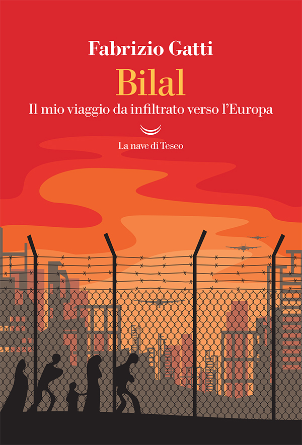 Bilal. Il mio viaggio da infiltrato verso l'Europa