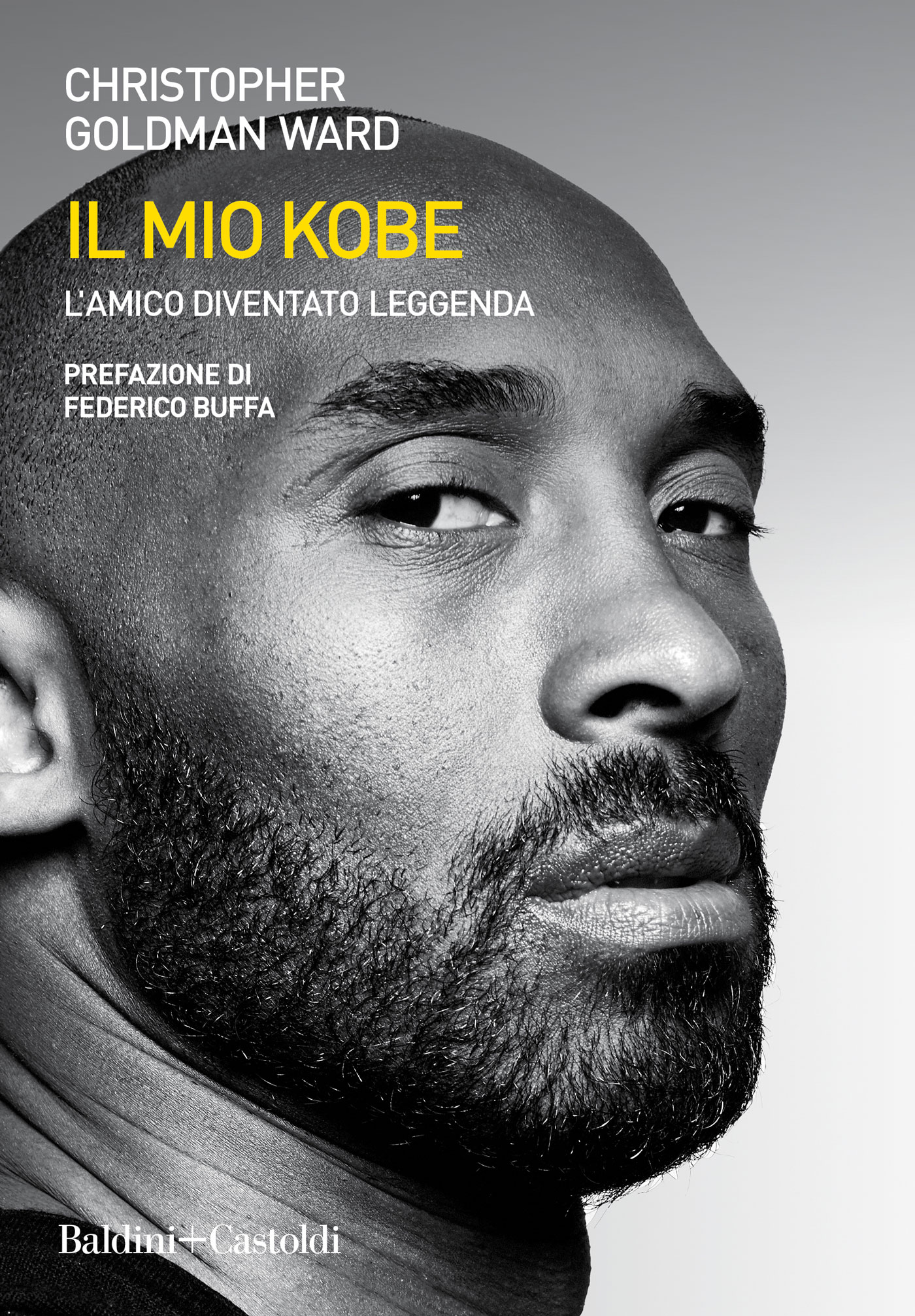 Il mio Kobe. L'amico diventato leggenda