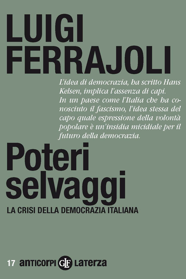 Poteri selvaggi: La crisi della democrazia italiana