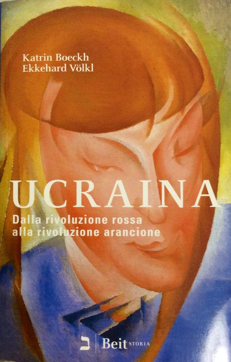 Ucraina. Dalla rivoluzione rossa alla rivoluzione arancione