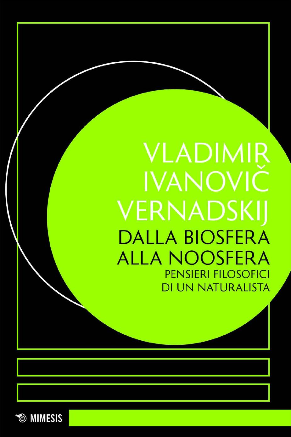 Dalla biosfera alla noosfera: Pensieri filosofici di un naturalista