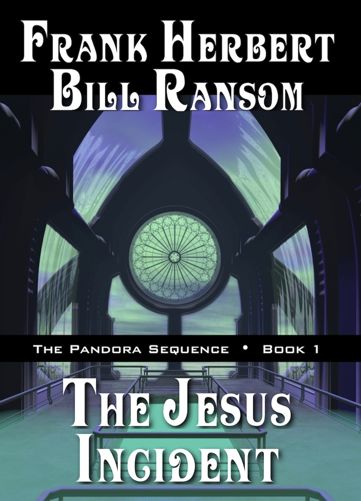 The Pandora Sequence: The Jesus Incident, the Lazarus Effect, the Ascension Factor