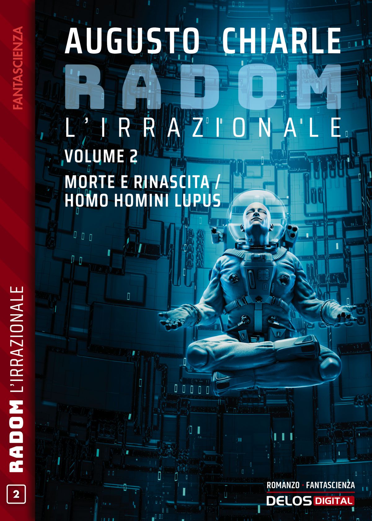 Radom L&apos;Irrazionale. 2 - Morte e rinascita / Homo homini lupus