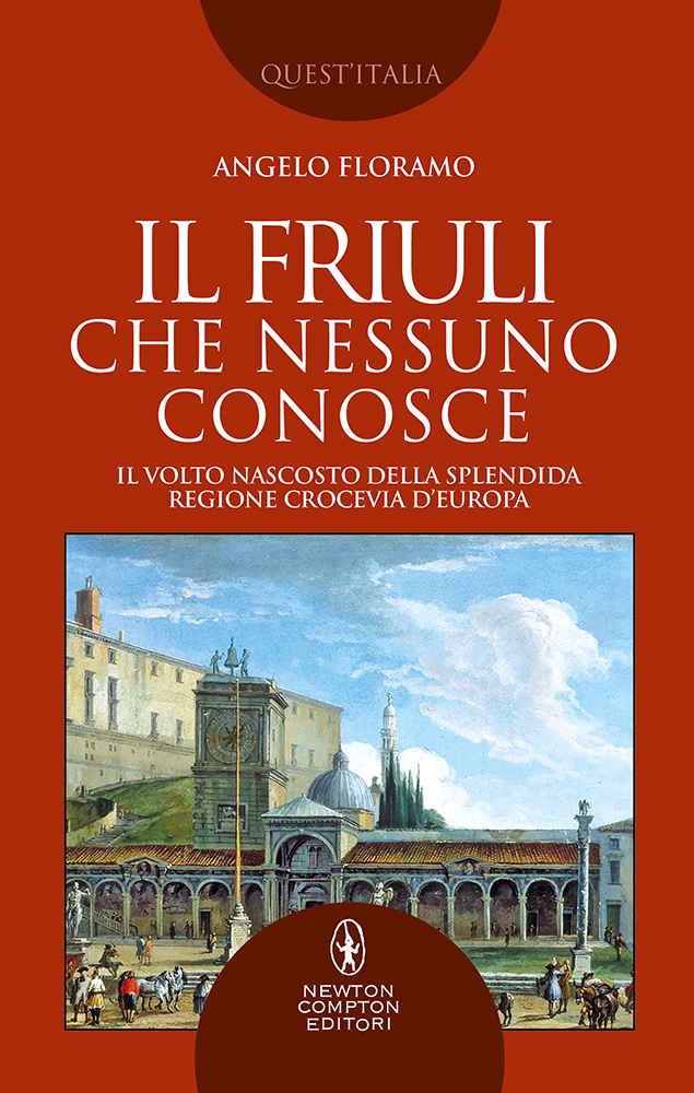 Il Friuli che nessuno conosce