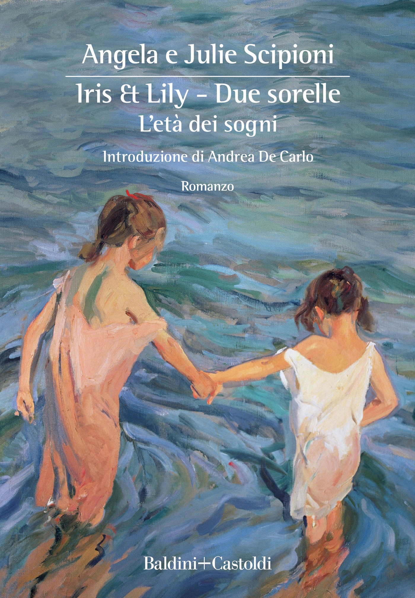 Iris & Lily - Due sorelle. L'età dei sogni