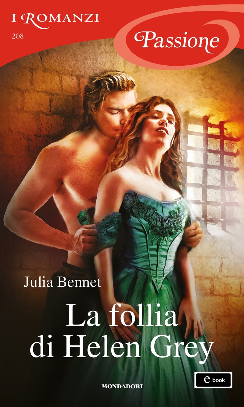 La follia di Helen Grey (I Romanzi Passione)