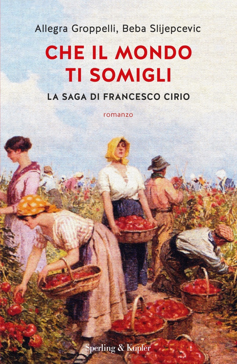 Che il mondo ti somigli. La saga di Francesco Cirio