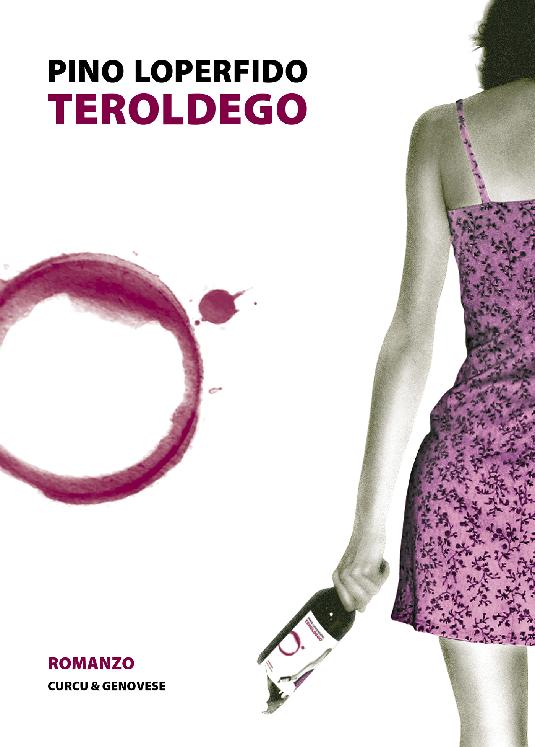 Teroldego: romanzo