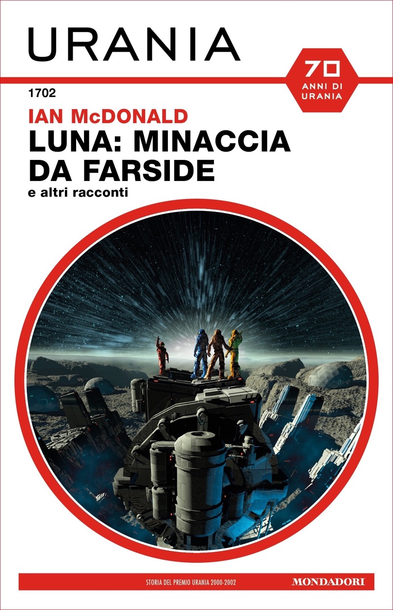 Luna: minaccia da Farside e altri racconti (Urania)