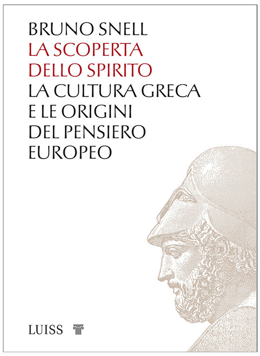 La scoperta dello spirito: La cultura greca e le origini del pensiero europeo (Italian Edition)