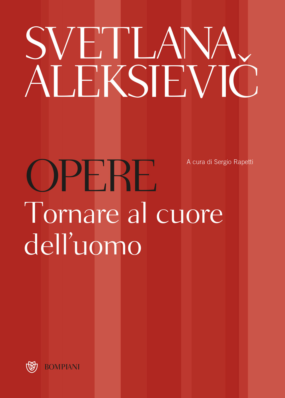 Svetlana Aleksievič. Opere. Tornare al cuore dell'uomo