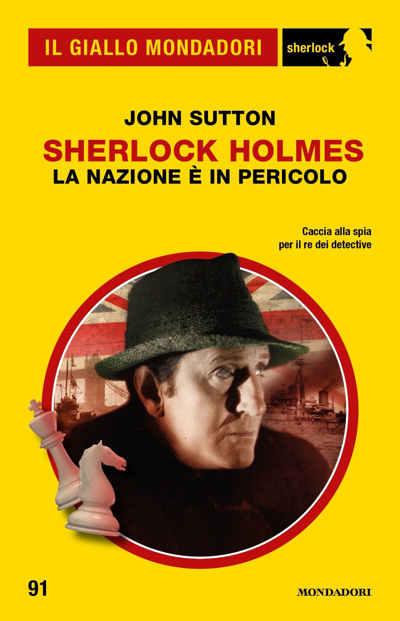 Sherlock Holmes. La nazione è in pericolo (Il Giallo Mondadori Sherlock)