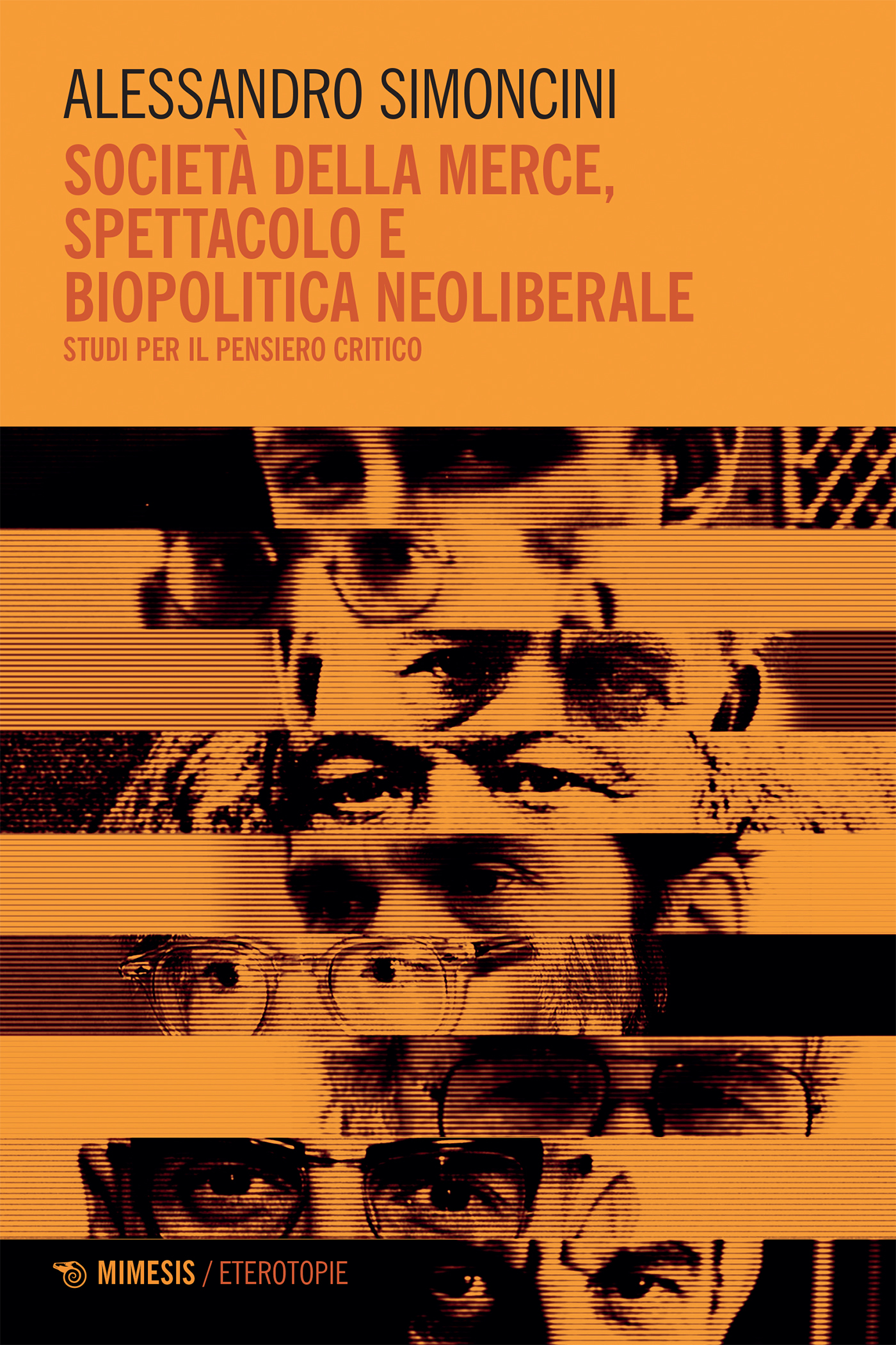 Società della merce, spettacolo e biopolitica neoliberale