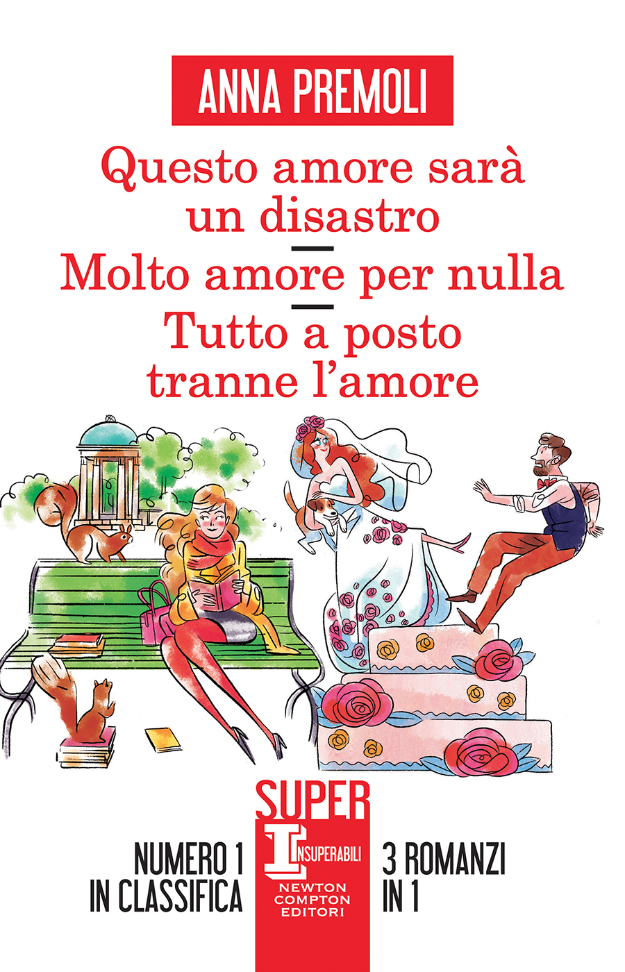 Questo amore sarà un disastro - Molto amore per nulla - Tutto a posto tranne l’amore