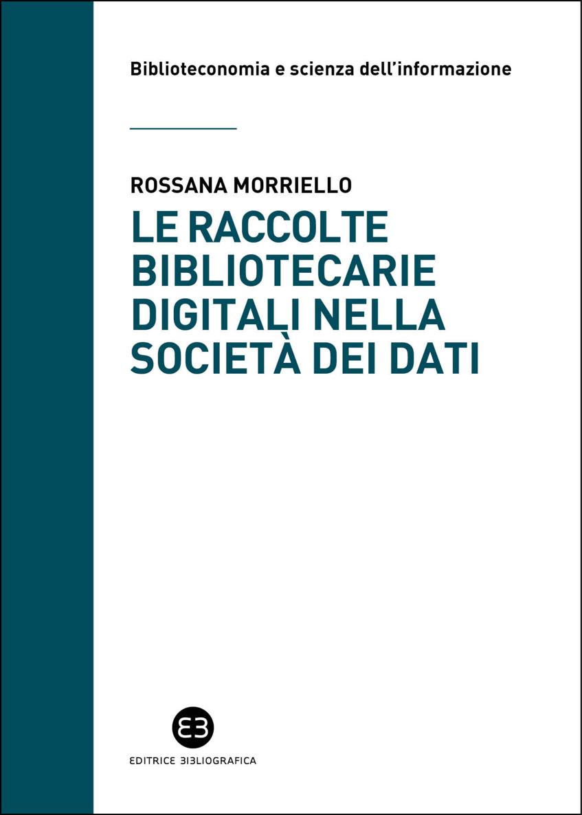 Le raccolte bibliotecarie digitali nella società dei dati (Italian Edition)