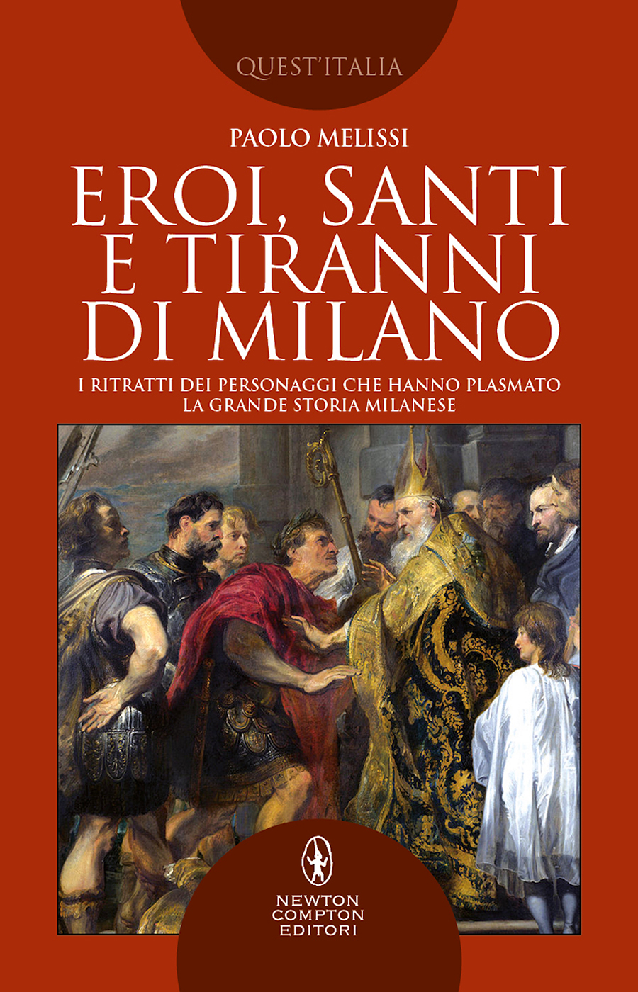 Eroi, santi e tiranni di Milano