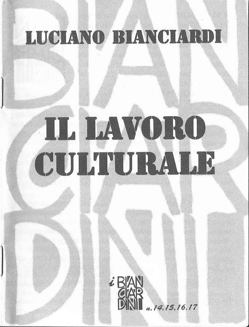 Trilogia della rabbia: Il lavoro culturale, L'integrazione, La vita agra