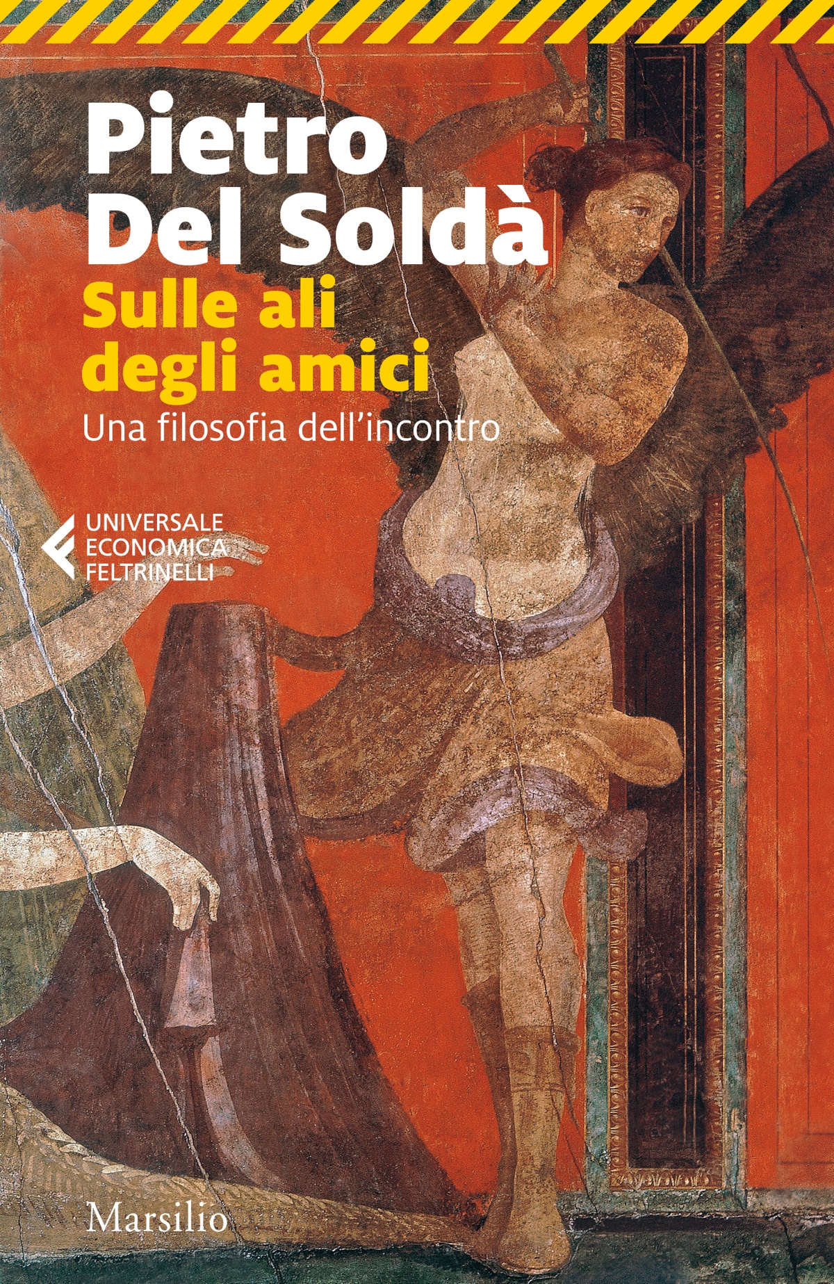 Sulle ali degli amici: Una filosofia dell'incontro