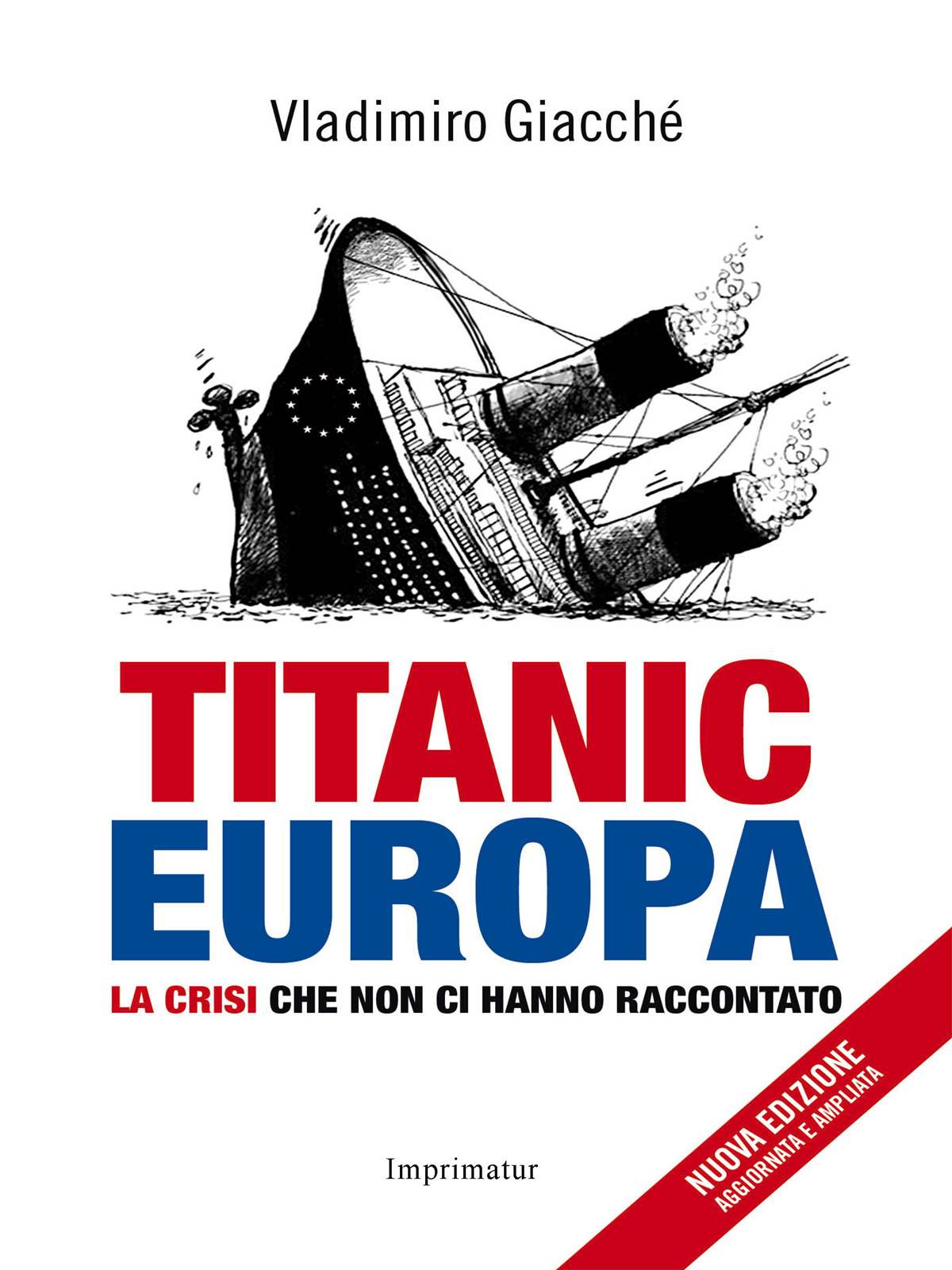 Titanic Europa: La crisi che non ci hanno raccontato