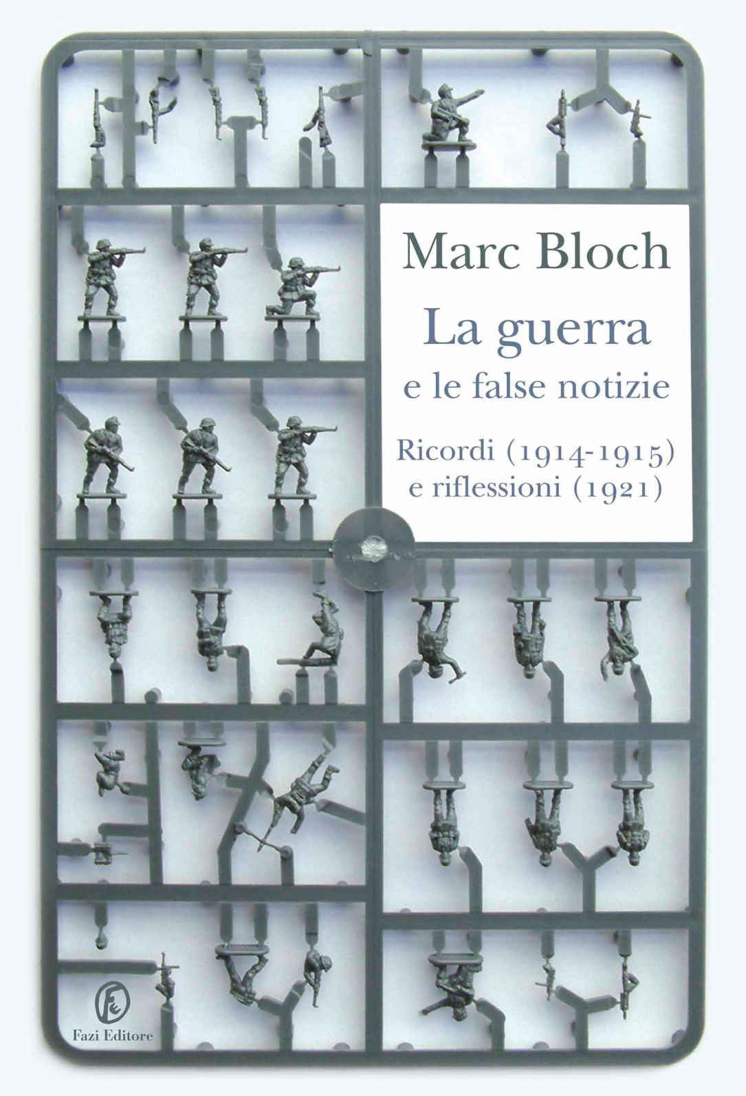 La guerra e le false notizie. Ricordi (1914-15) e riflessioni (1921)