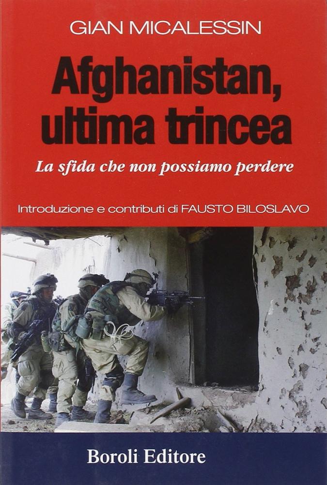 Afghanistan, ultima trincea. La sfida che non possiamo perdere