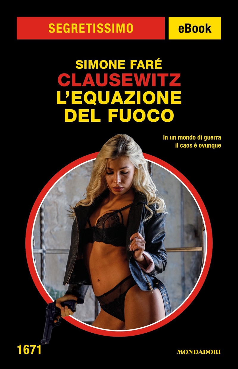 Clausewitz. L'equazione del fuoco (Segretissimo)