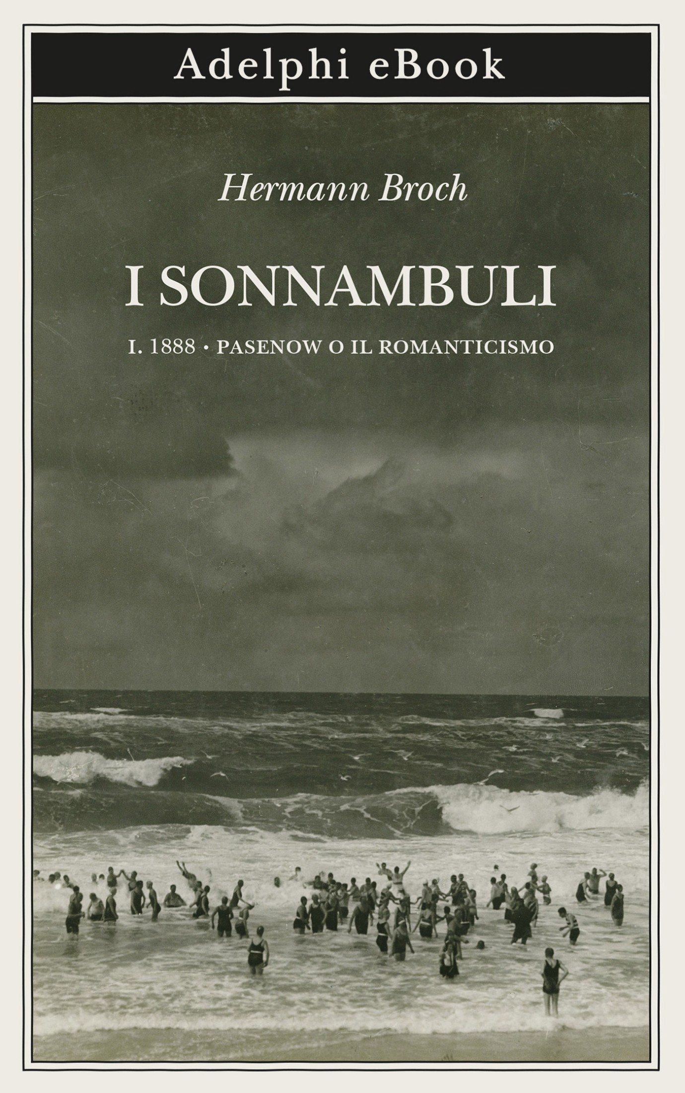 I sonnambuli. I. 1888 ยท Pasenow o il romanticismo