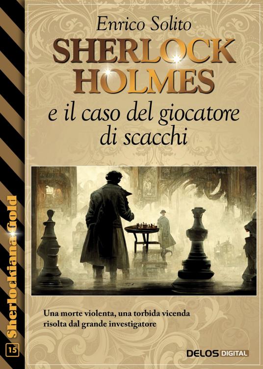 Sherlock Holmes e il caso del giocatore di scacchi