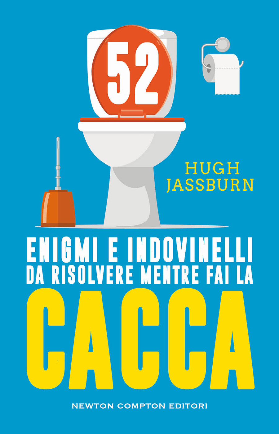 52 enigmi e indovinelli da risolvere mentre fai la cacca