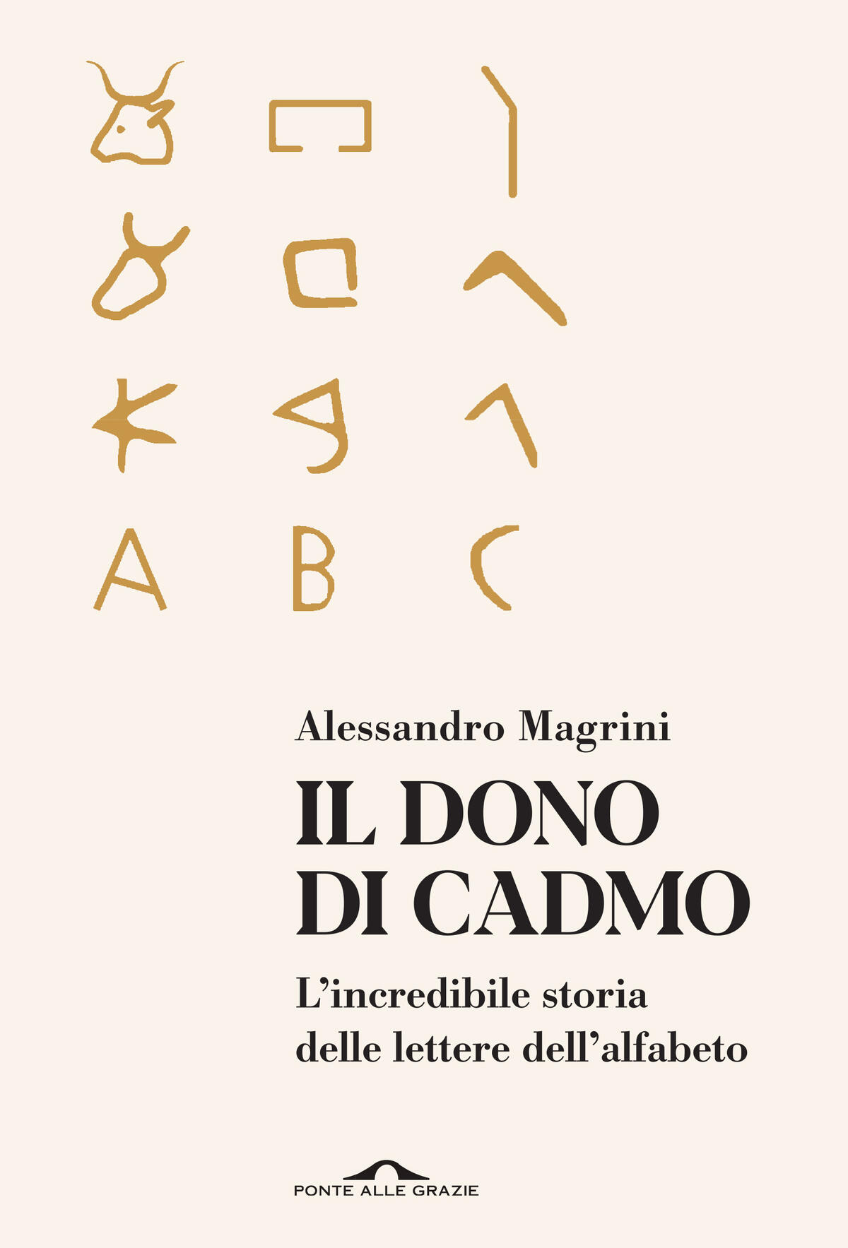 Il dono di Cadmo: L'incredibile storia delle lettere dell'alfabeto