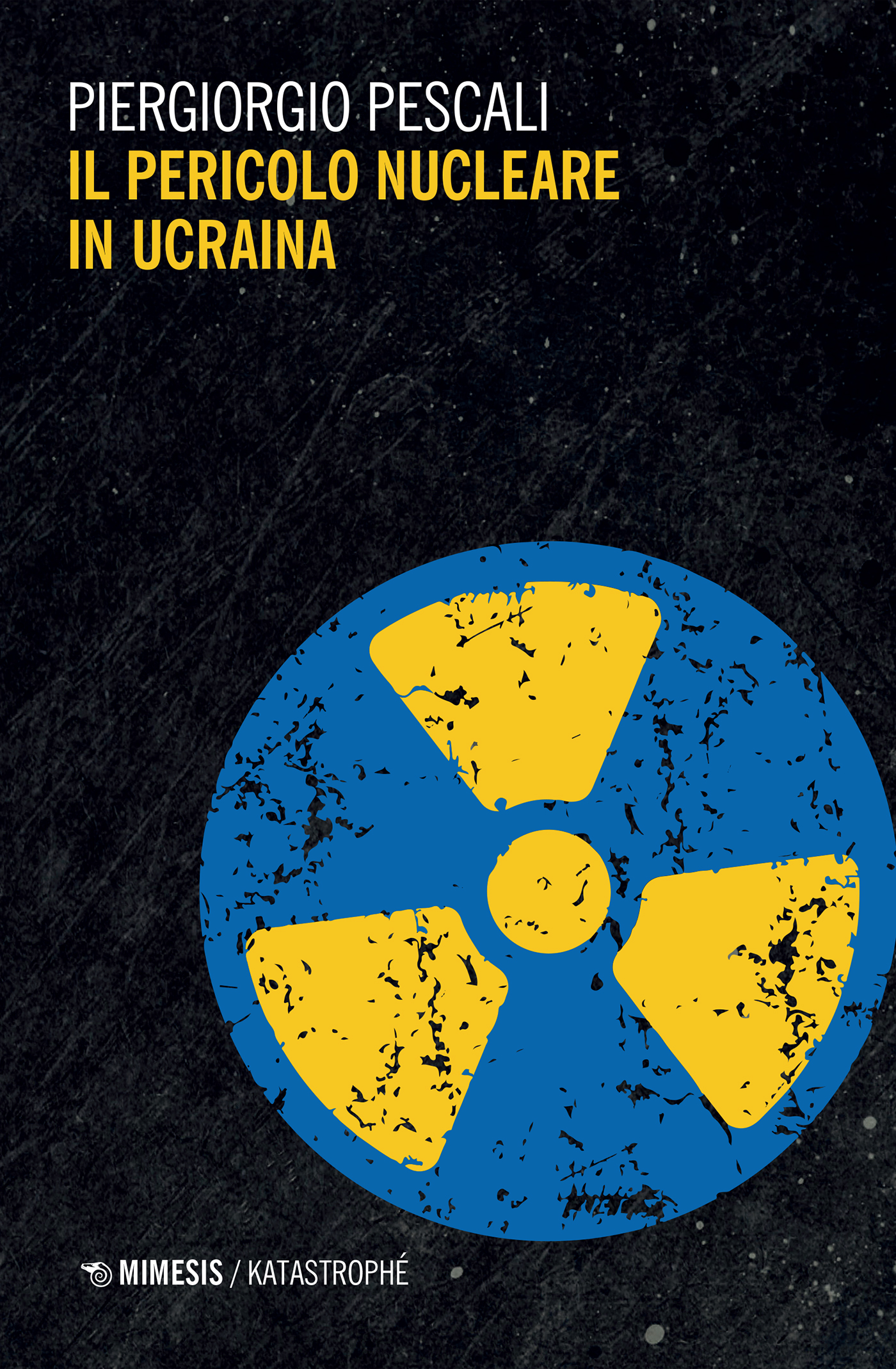 Il pericolo nucleare in Ucraina